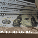 How to Bet on Baseball