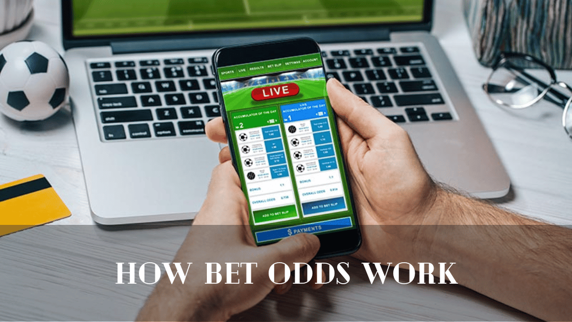 How Bet Odds Work