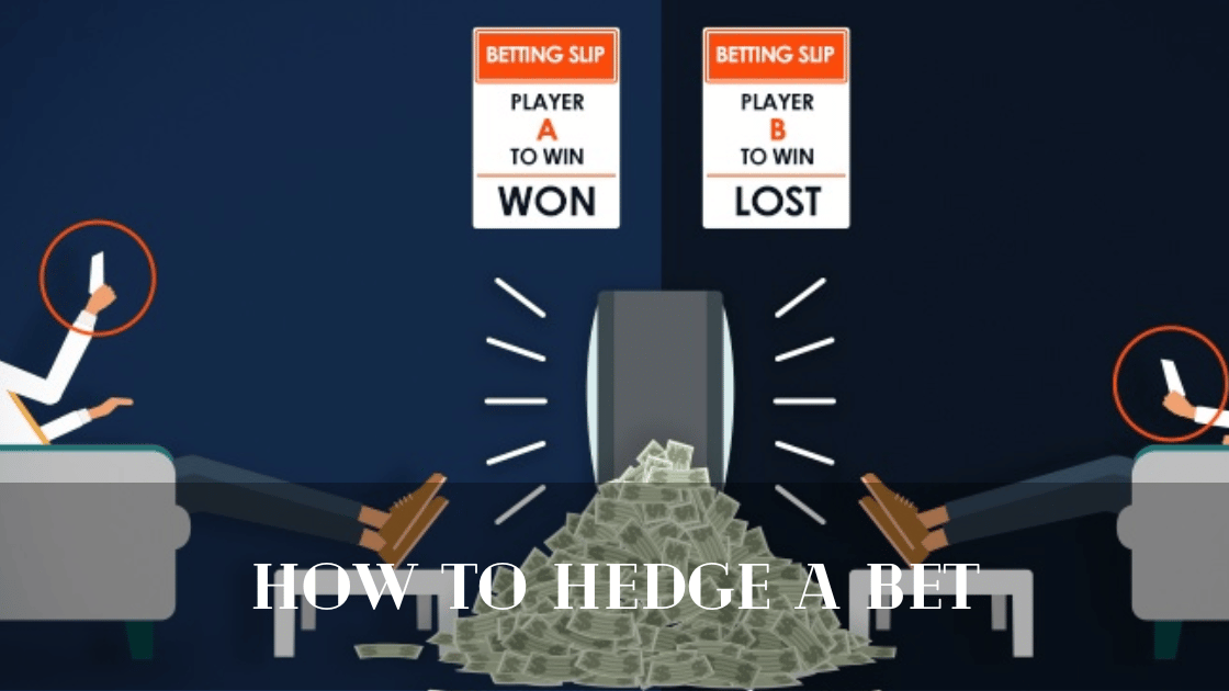 How to Hedge a Bet