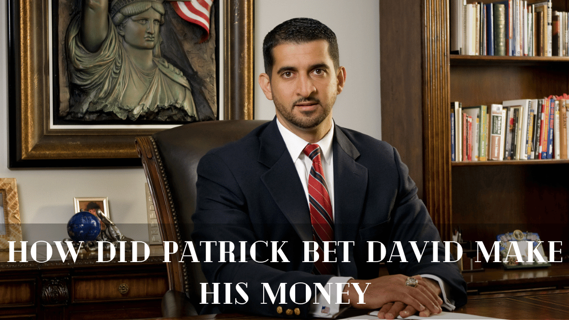 How Did Patrick Bet David Make His Money