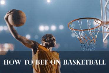 How to Bet on Basketball