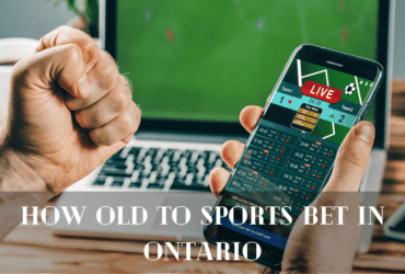 How Old to Sports Bet in Ontario