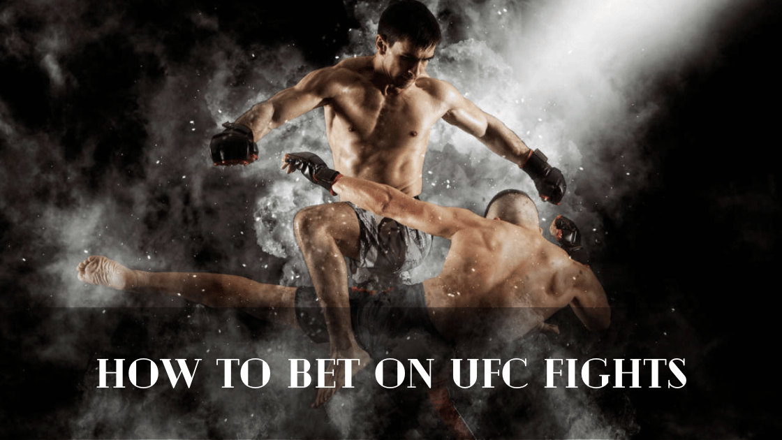 How to Bet on UFC Fights