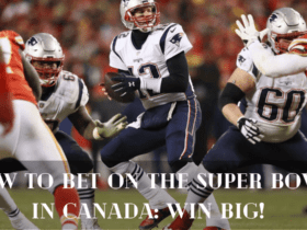 How to Bet on the Super Bowl in Canada