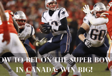 How to Bet on the Super Bowl in Canada