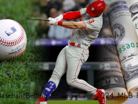 Best Baseball Betting Strategies for 2024 MLB Betting