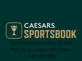 Caesars Sportsbook Ohio: $1,000 First Bet on Caesars With Promo Code SBD1000