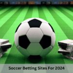 Soccer Betting Sites For 2024