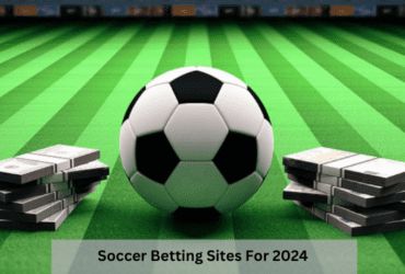 Soccer Betting Sites For 2024