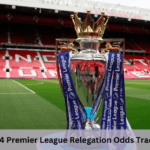 2024 Premier League Relegation Odds Tracker