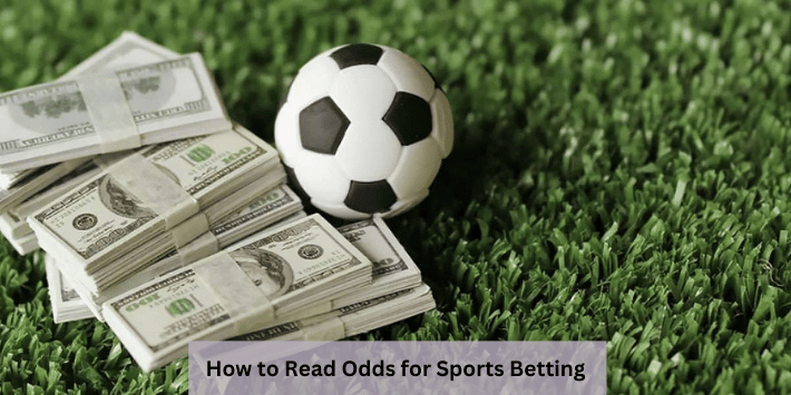 How to Read Odds for Sports Betting