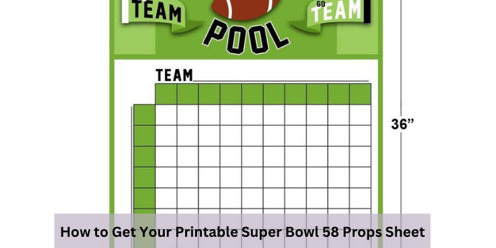 How to Get Your Printable Super Bowl 58 Props Sheet