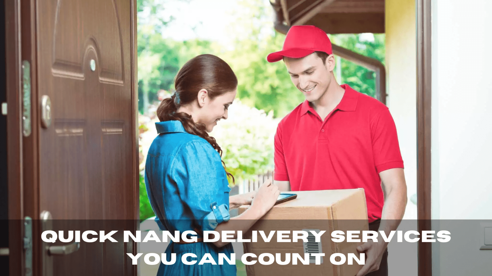 Quick Nang Delivery Services You Can Count On