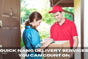 Quick Nang Delivery Services You Can Count On